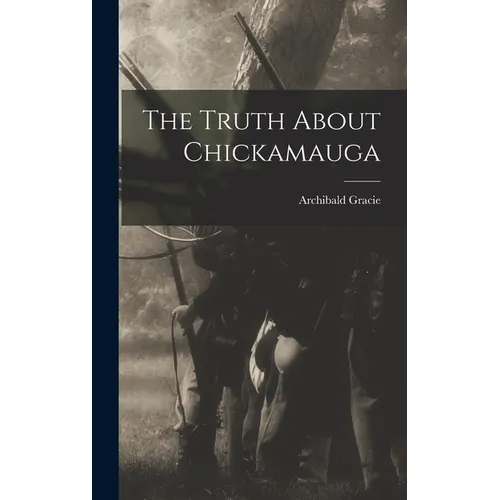 The Truth About Chickamauga - Hardcover