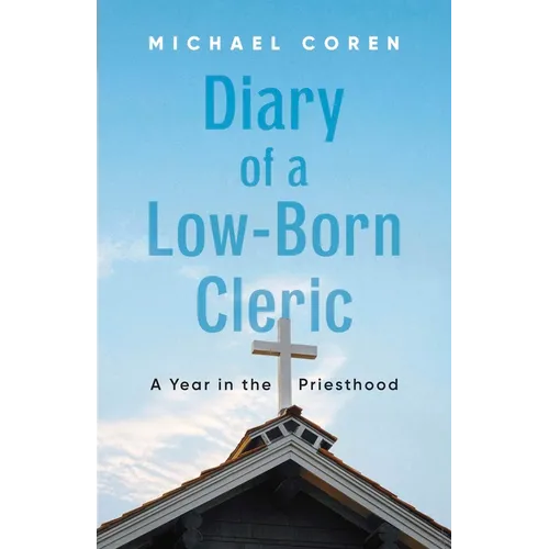 Diary of a Low-Born Cleric: A Year in the Priesthood - Paperback
