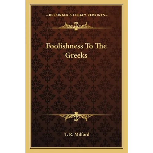 Foolishness To The Greeks - Paperback