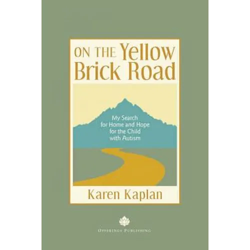 On the Yellow Brick Road: My Search for Home and Hope for the Child with Autism - Paperback