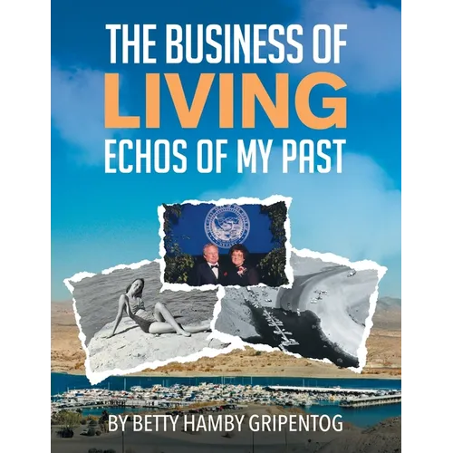 The Business of Living: Echoes of My Past - Paperback
