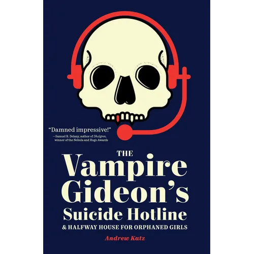 The Vampire Gideon's Suicide Hotline and Halfway House for Orphaned Girls - Paperback