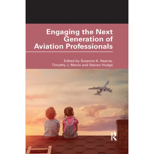 Engaging the Next Generation of Aviation Professionals - Paperback