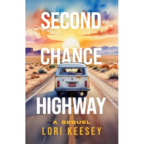 Second Chance Highway: A Sequel - Paperback