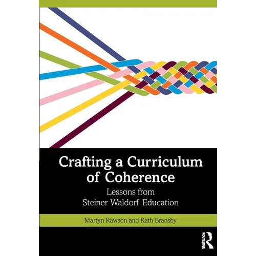 Crafting a Curriculum of Coherence: Lessons from Steiner Waldorf Education - Paperback