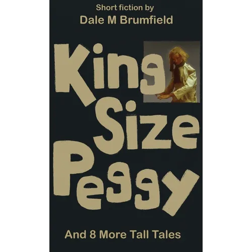King Size Peggy: And 8 More Tall Tales - Hardcover