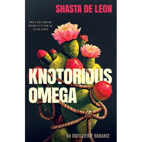 Knotorious Omega: An Omegaverse Romance - Paperback