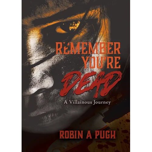 Remember You're Dead: A Villainous Journey - Paperback