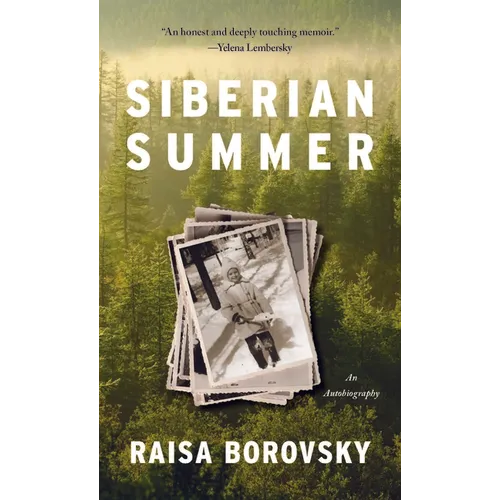 Siberian Summer: An Autobiography - Hardcover