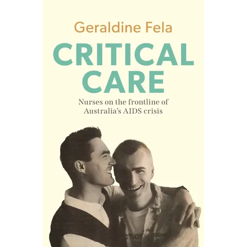 Critical Care Nurses on the frontline of Australia's AIDS crisis - Paperback