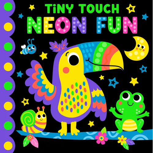 Tiny Touch Neon Fun: Touch and Feel Board Book - Board Book