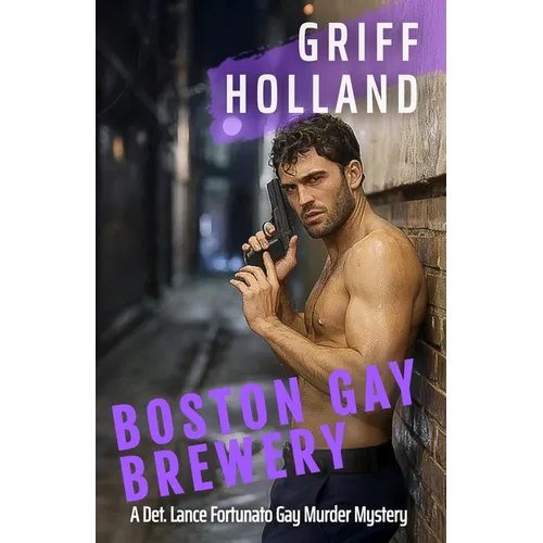 Boston Gay Brewery: A Detective Lance Fortunato Gay Murder Mystery - Paperback