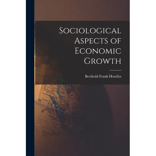Sociological Aspects of Economic Growth - Paperback
