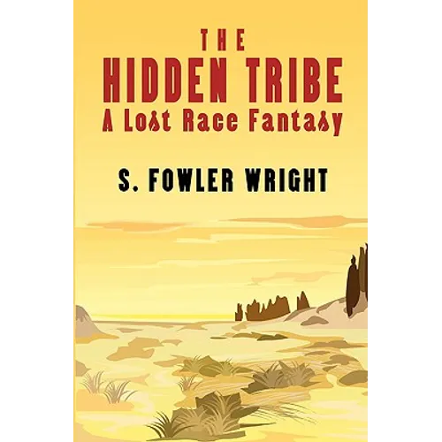 The Hidden Tribe: A Lost Race Fantasy - Paperback