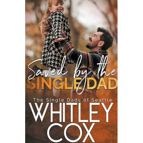 Saved by the Single Dad - Paperback