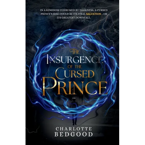 The Insurgence of The Cursed Prince: A Dark Romantasy of Rebellion, Cursed Love, and the Shadows of a Destiny Unravelled - Paperback