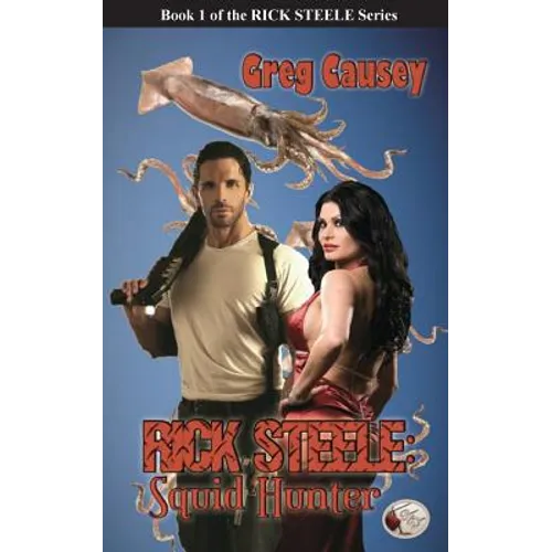 Rick Steele: Squid Hunter - Paperback