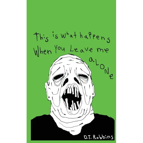 This Is What Happens When You Leave Me Alone - Paperback