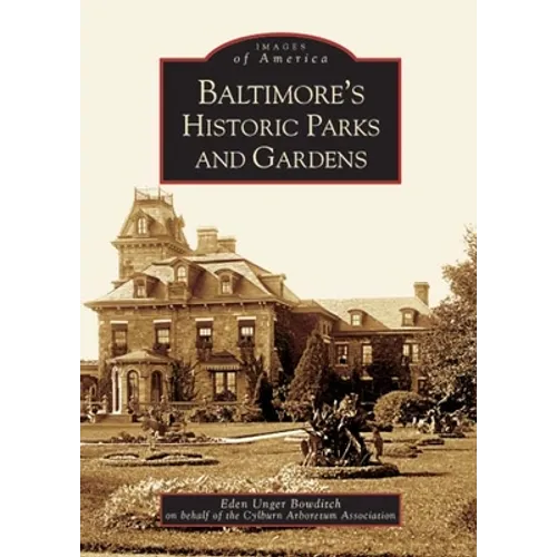 Baltimore's Historic Parks and Gardens
