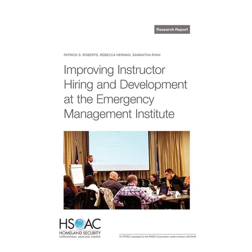 Improving Instructor Hiring and Development at the Emergency Management Institute