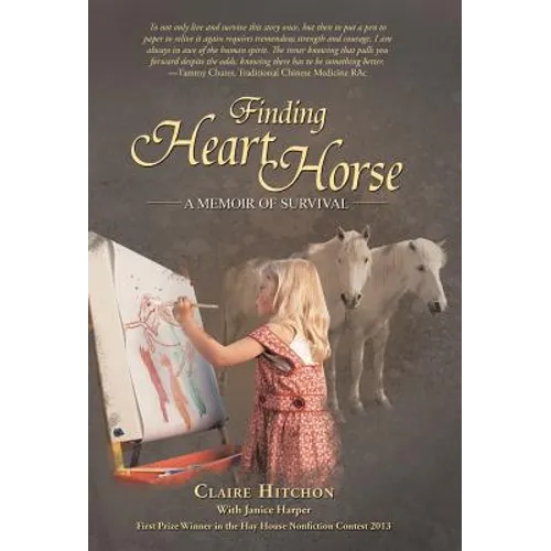 Finding Heart Horse: A Memoir of Survival - Hardcover