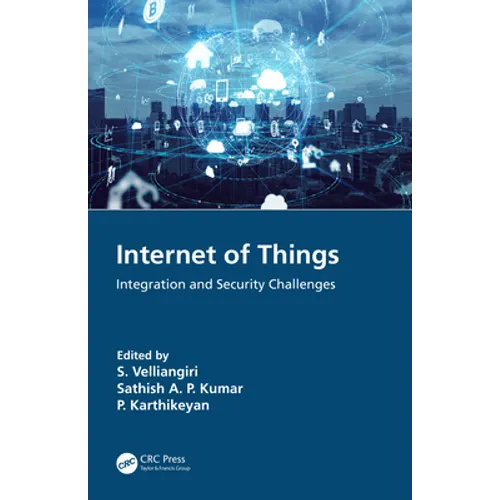 Internet of Things: Integration and Security Challenges - Hardcover