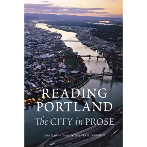 Reading Portland: The City in Prose - Paperback