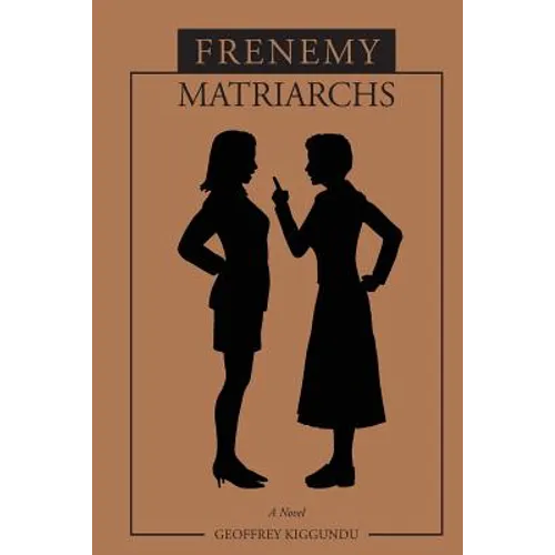 Frenemy Matriarchs - Paperback