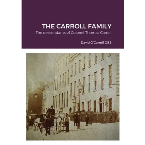 Carroll family history.: The descendants of Colonel Thomas Carroll - Paperback