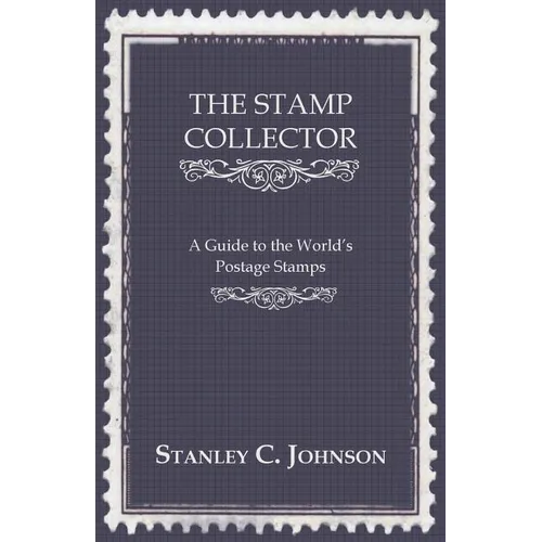 The Stamp Collector - A Guide to the World's Postage Stamps - Paperback
