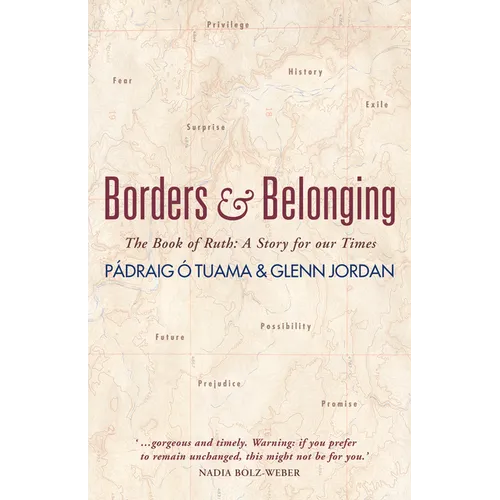 Borders and Belonging: The Book of Ruth: A Story for Our Times - Paperback