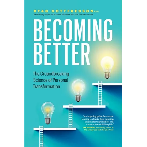 Becoming Better: The Groundbreaking Science of Personal Transformation - Paperback