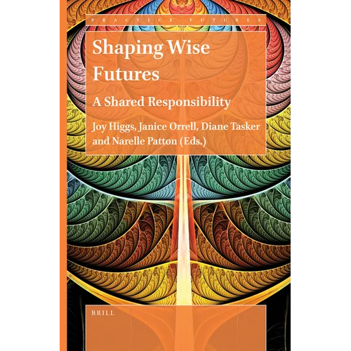 Shaping Wise Futures: A Shared Responsibility - Paperback