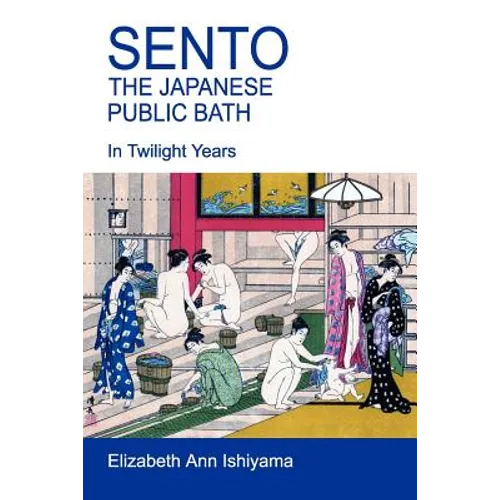Sento - The Japanese Public Bath - Paperback