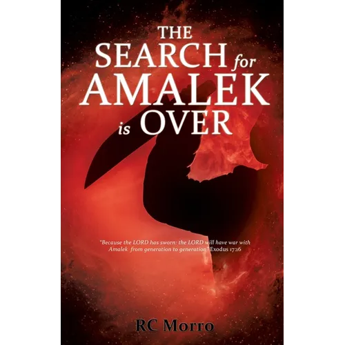 The Search for Amalek Is Over: 