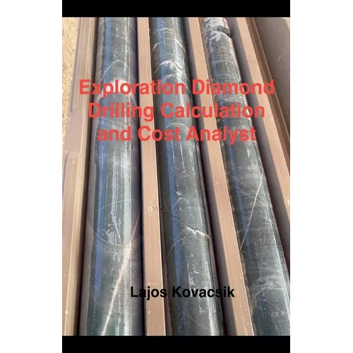 Exploration Diamond Drilling Calculation and Cost Analyst - Paperback