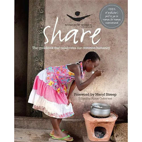 Share: The Cookbook That Celebrates Our Common Humanity - Hardcover