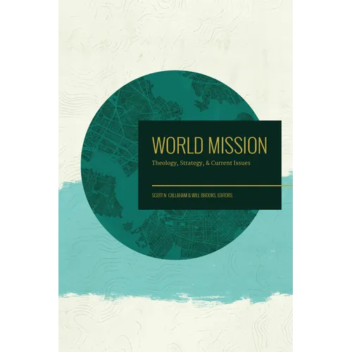 World Mission: Theology, Strategy, and Current Issues - Paperback