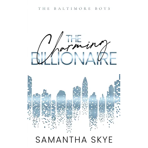The Charming Billionaire: An opposites attract billionaire romance - Paperback