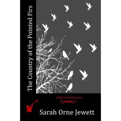 The Country of the Pointed Firs - Paperback