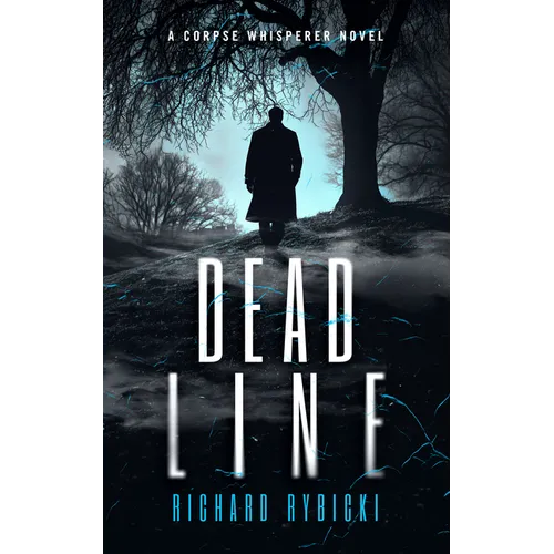 Dead Line: A Supernatural Crime Thriller Where the Past Won't Stay Buried - Paperback