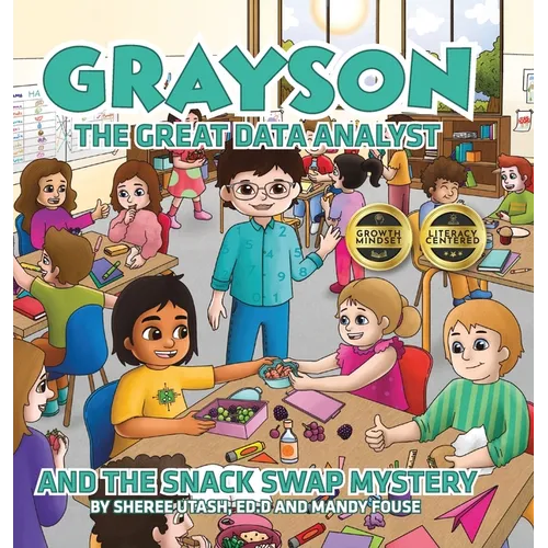 Grayson the Great Data Analyst and the Snack Swap Mystery - Hardcover