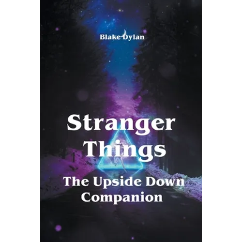 Stranger Things - The Upside Down Companion - Paperback