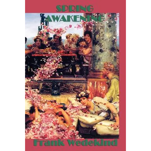 Spring Awakening: A Dramatic Exploration of Youth and Society - Paperback