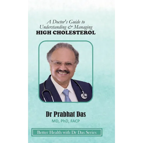 A Doctor's Guide to Understanding & Managing HIGH CHOLESTEROL - Hardcover