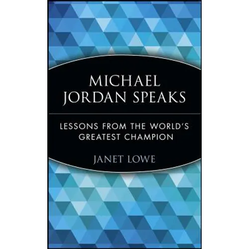 Michael Jordan Speaks: Lessons from the World's Greatest Champion - Paperback
