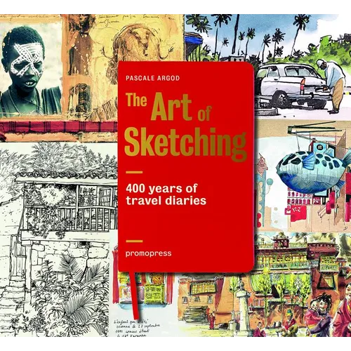 400 Years of Travel Diaries: The Art of Sketching - Hardcover