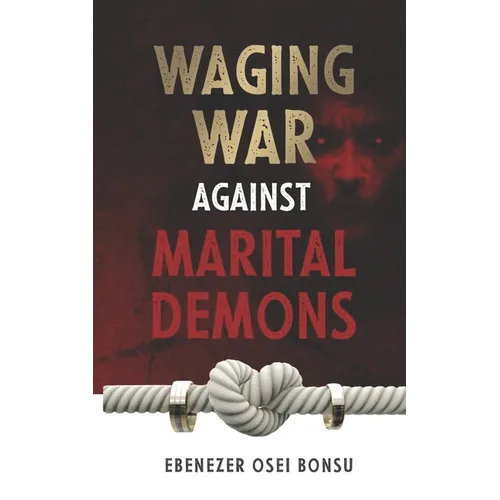 Waging War against marital Demons - Paperback