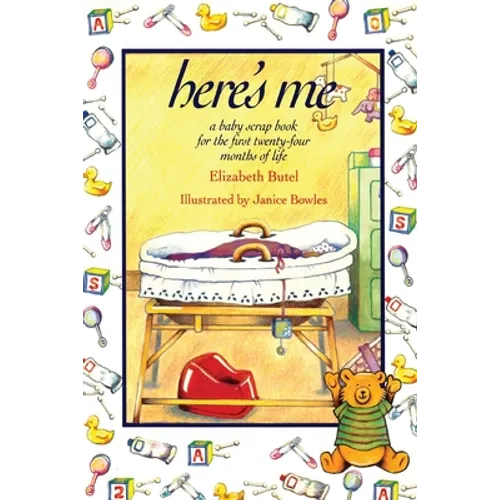 Here's Me: A Baby Scrapbook for the First Twenty-Four Months of Life - Paperback