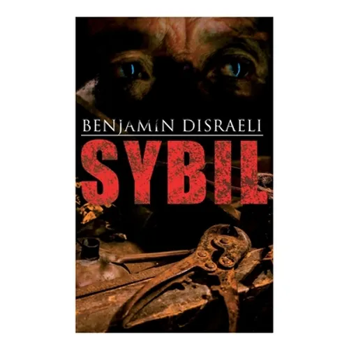 Sybil: Political Novel: The Two Nations - Paperback